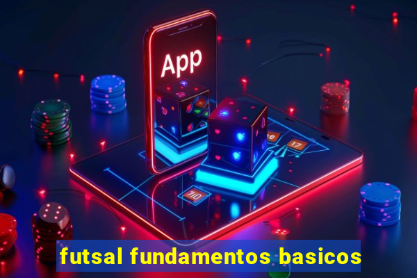 futsal fundamentos basicos